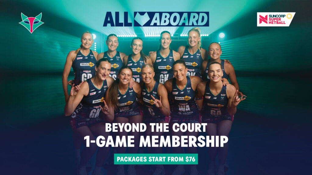 Melbourne Vixens. All aboard. Beyond the Court 1-game membership.
